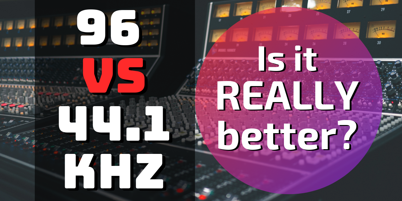 96 kHz vs. 44.1 kHz: Is it really better?